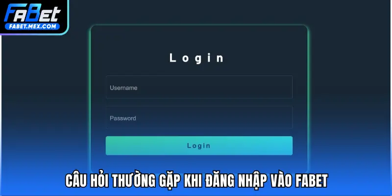 Đăng Nhập FABET - Lưu ý quan trọng giúp bảo mật dữ liệu - Fuxage