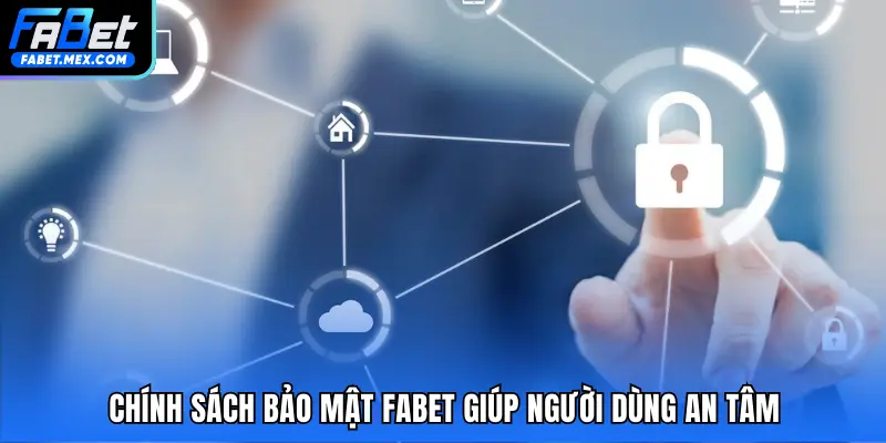 Chính Sách Bảo Mật FABET - Tiêu Chuẩn Cao Cho Hội Viên - Fuxage