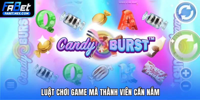 Nổ Hũ Candy Burst FABET - Chọn Mức Cược Để Tăng Lợi Nhuận - Fuxage