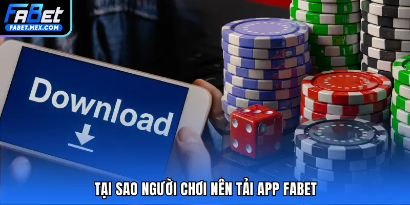 Tải App FABET - Trải Nghiệm Cá Cược Mượt Mà, An Toàn - Fuxage