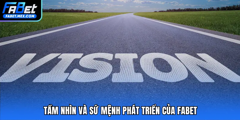 Tầm Nhìn Và Sứ Mệnh Tại Fabet - Cam Kết Giá Trị Lâu Dài - Fuxage