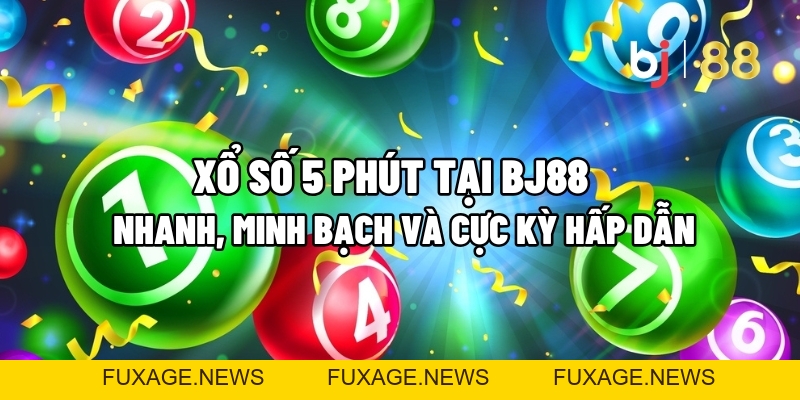 Tin Tức - BJ88 - Fuxage