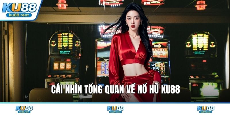 Nổ Hũ KU88 - Chinh Phục Thế Giới Đổi Thưởng Cực Đỉnh - Fuxage