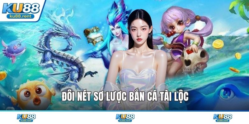 Bắn Cá Tài Lộc Mang Đến Cơ Hội Đổi Đời Cực Lớn Tại KU88 - Fuxage