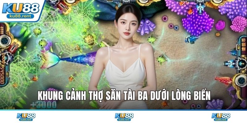 Bắn Cá Online KU88 Đỉnh Cao Giải Trí Đổi Thưởng Uy Tín - Fuxage