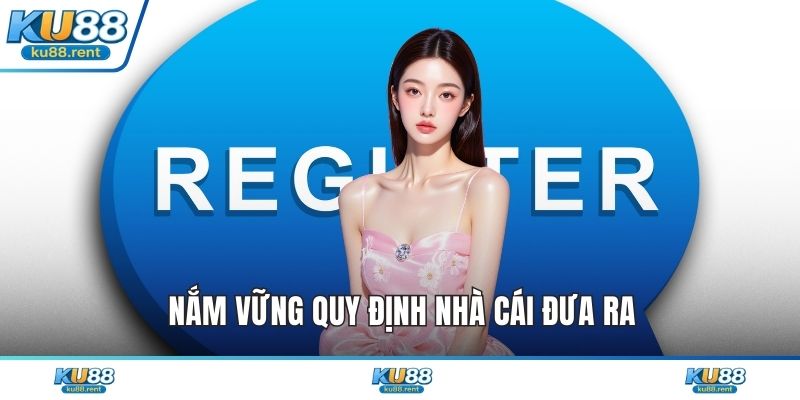 Đăng Ký KU88 Trình Tự Thiết Lập Tài Khoản An Toàn Nhất - Fuxage