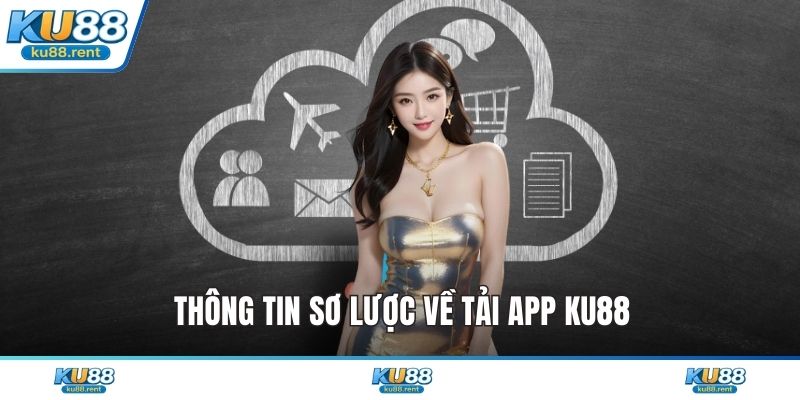 Tải App KU88 - Trải Nghiệm Thế Giới Giải Trí Đỉnh Cao - Fuxage