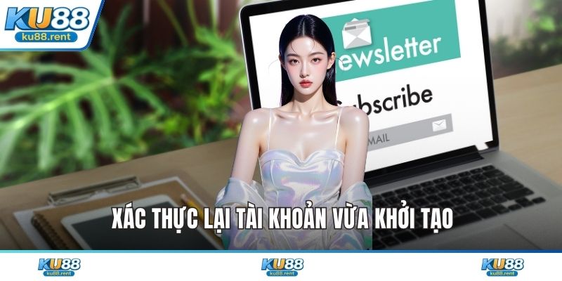 Đăng Ký KU88 Trình Tự Thiết Lập Tài Khoản An Toàn Nhất - Fuxage